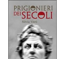 Prigionieri dei secoli