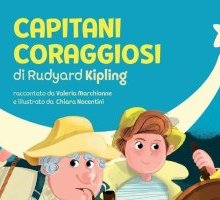 “Capitani coraggiosi” di Rudyard Kipling raccontato da Valeria Marchionne