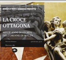 La croce ottagona. Mille anni di storia dell'ordine di Malta