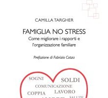 Famiglia no stress. Come migliorare i rapporti e l'organizzazione familiare