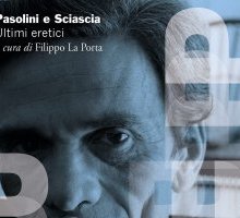 Pasolini e Sciascia. Ultimi eretici