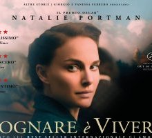 Sognare è Vivere: a giugno al cinema il film di Natalie Portman dal bestseller di Amos Oz. Trailer e data di uscita