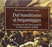 Dal banditismo al brigantaggio