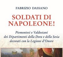 Soldati di Napoleone! Piemontesi e Valdostani decorati con la Legion d'Onore