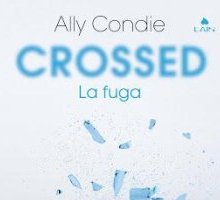 Crossed. La fuga