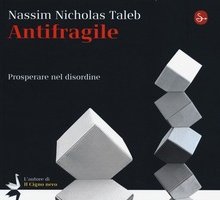 Antifragile. Prosperare nel disordine