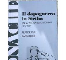 Il dopoguerra in Sicilia. Dal Separatismo all'Autonomia (1943-47)