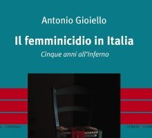 Il femminicidio in Italia. Cinque anni all'inferno