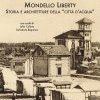 Mondello Liberty. Storia e architetture della «città d'acqua»