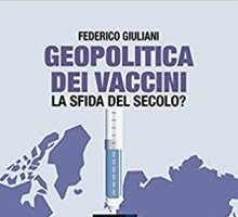 Geopolitica dei vaccini. La sfida del secolo?