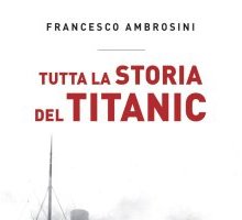 Tutta la storia del Titanic