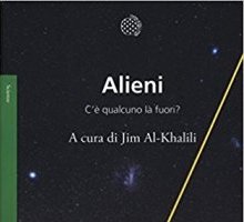 Alieni. C'è qualcuno là fuori?