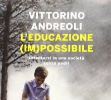 L'educazione (im)possibile. Orientarsi in una società senza padri