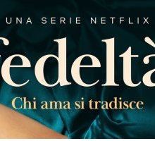 “Fedeltà”: su Netflix la serie tv tratta dal libro di Marco Missiroli