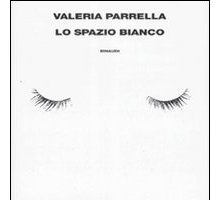 Lo spazio bianco di Valeria Parrella: dal libro al film