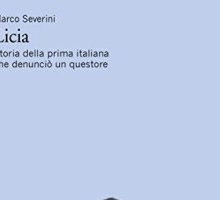 Licia. Storia della prima italiana che denunciò un questore