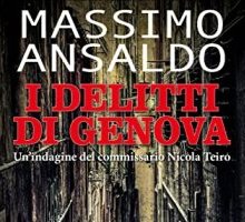 I delitti di Genova. Un'indagine del commissario Nicola Teiro