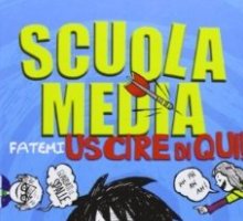 Scuola media. Fatemi uscire