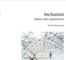 Inclusioni. Estetica del capitalocene