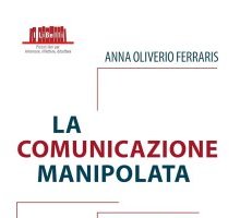 La comunicazione manipolata. Rischi e inganni