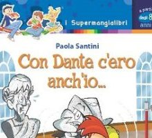 Con Dante c'ero anch'io