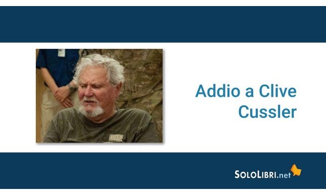 Addio a Clive Cussler: vita e libri celebri dello scrittore di avventure