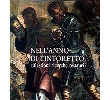 Nell'anno del Tintoretto. Riflessioni, ricerche, restauri