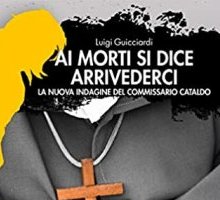 Ai morti si dice arrivederci