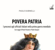 Povera patria. I processi agli ufficiali italiani nella prima guerra mondiale