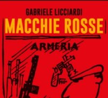 Macchie rosse. L'operaismo italiano tra politica e lotta armata