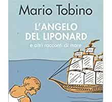 L'angelo del Liponard e altri racconti di mare