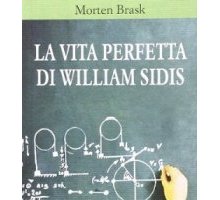 La vita perfetta di William Sidis