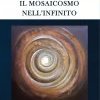 Il mosaicosmo nell'infinito