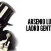  Arsenio Lupin: il ladro gentiluomo nella letteratura