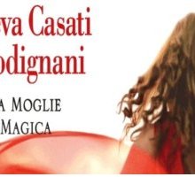 Sveva Casati Modignani presenta “La moglie magica”, il nuovo romanzo sulla violenza domestica