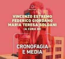 Cronofagia e media. La gestione e il consumo del tempo fra cinema, arti visive, tv e web