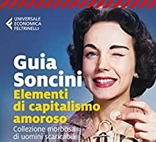 Elementi di capitalismo amoroso. Collezione morbosa di uomini scaricabili