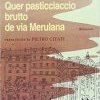 Quer pasticciaccio brutto de via Merulana