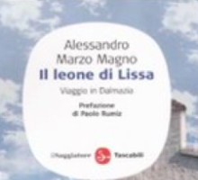 Il leone di Lissa. Viaggio in Dalmazia