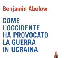 Come l'Occidente ha provocato la guerra in Ucraina