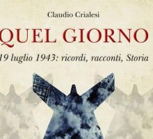 Quel giorno - 19 luglio 1943: ricordi, racconti, Storia