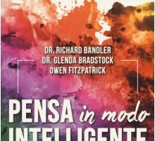 Pensa in modo intelligente. 15 giorni per pianificare una vita felice e di successo