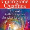 Il segreto della guarigione quantica