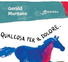 Qualcosa per il dolore. Memorie dal mondo dell'ippica