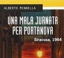 Una mala jurnata per Portanova. Siracusa, 1964