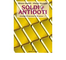 Soldi e Antidoti. Strategie di successo in 36 mosse + 1