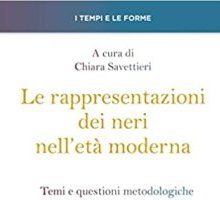 Le rappresentazioni dei neri nell'età moderna. Temi e questioni metodologiche