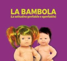 La bambola (la solitudine gonfiabile e sgonfiabile)