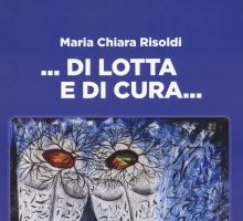 …Di lotta e di cura…