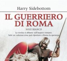 Il guerriero di Roma. Sole bianco